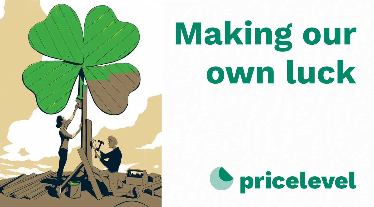 Hero image of Making our own luck